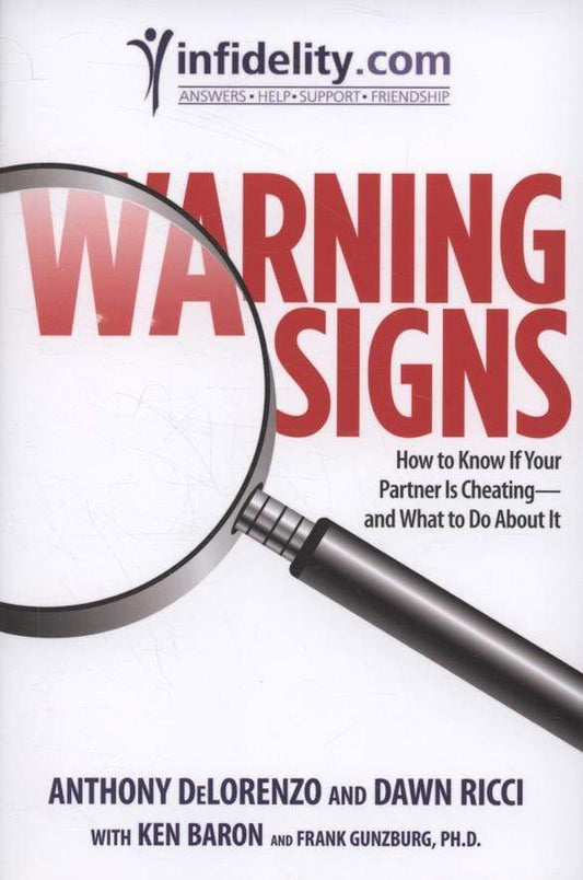 Warning Signs: How To Know If Your Partner Is Cheating-And What To Do About It