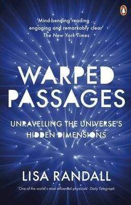Warped Passages: Unravelling the Universe's Hidden Dimensions