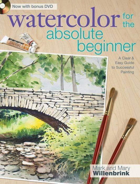 WATERCOLOR FOR THE ABSOLUTE BEGINNER (WITH DVD)