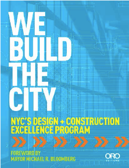 We Build the City: New York City's Design + Construction Excellence Program
