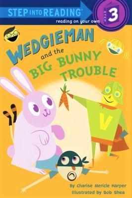 Wedgieman and the Big Bunny Trouble : Step 3 (HB)