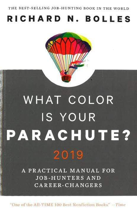 What Color Is Your Parachute? 2019 : A Practical Manual For Job-Hunters And Career-Changers