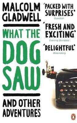 What the Dog Saw: and other adventures