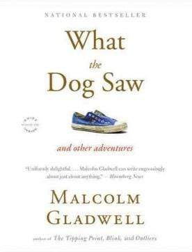 What the Dog Saw: And Other Adventures