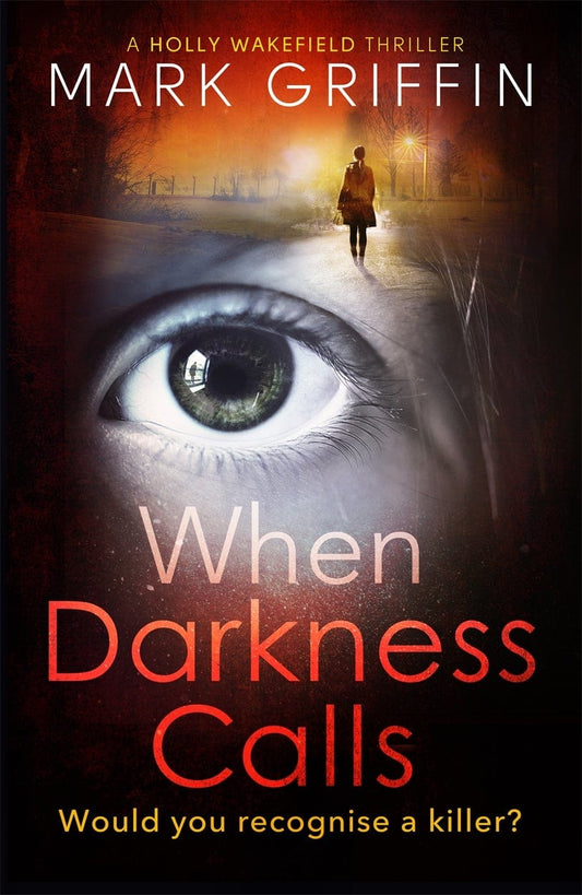 When Darkness Calls: A Dark And Twisty Serial Killer Thriller