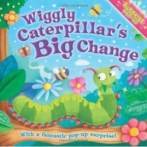 When I Grow Up: Wiggly Caterpillar's Big Change (Surprise Pop Up)