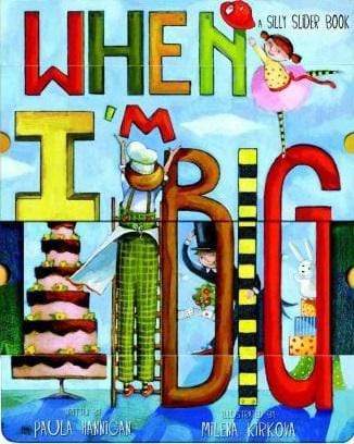 When I'M Big : A Silly Slider Book
