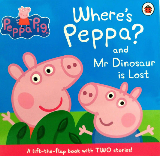 Where's Peppa? And Mr Dinosaur is Lost