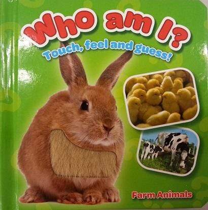 Who Am I? Touch, Feel and Guess! : Farm Animals
