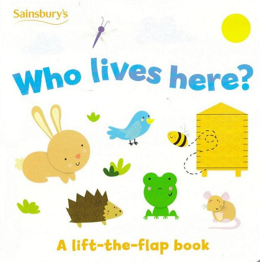 Who Lives Here? (A Lift-the-Flap Book)