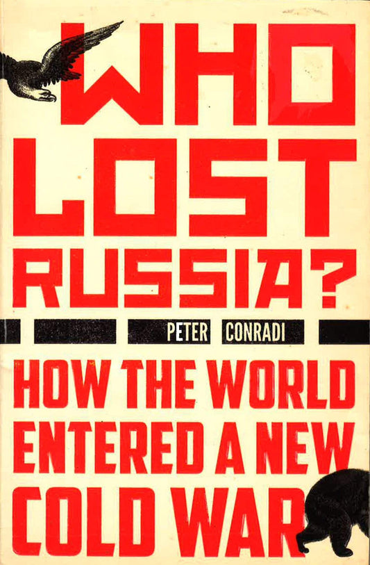 Who Lost Russia? New Cold War