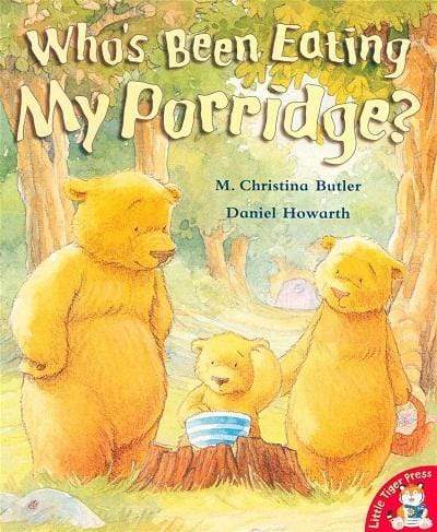 Who's Been Eating My Porridge?