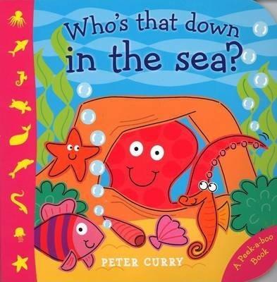Who's That Down in the Sea? - Peek-A-Book