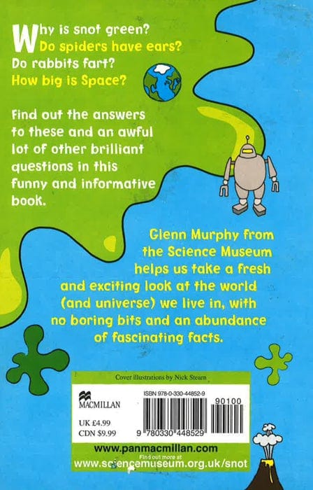 Why Is Snot Green?: The Science Museum Question And Answer Book