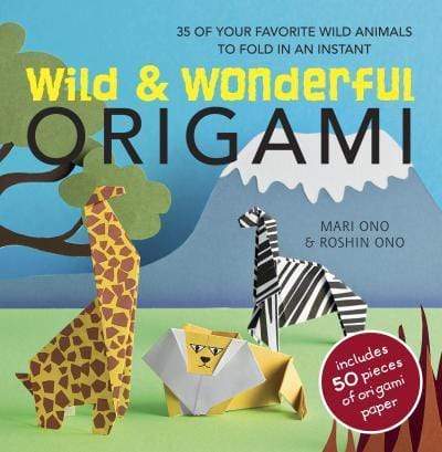 Wild & Wonderful Origami: 35 of Your Favourite Wild Animals to Fold in an Instant