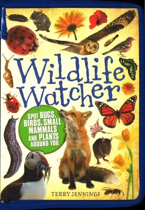 Wildlife Watcher: Spot Bugs, Birds, Small Mammals, And Plants Around You