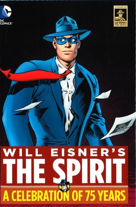 Will Eisners The Spirit A Celebration Of 75 Years Hc