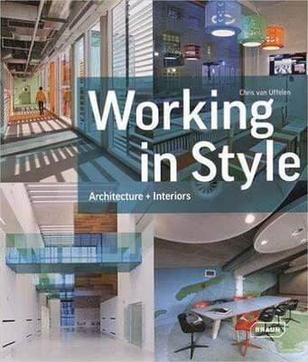 WORKING IN STYLE : ARCHITECTURE + INTERIORS