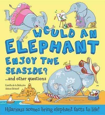 Would an Elephant Enjoy the Beach?