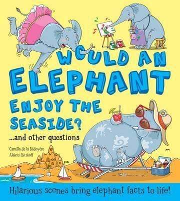Would an Elephant Enjoy the Seaside?