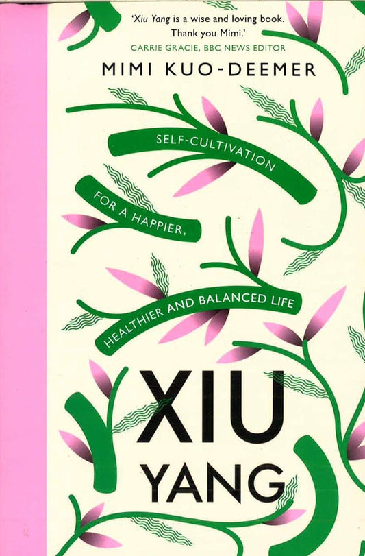 Xiu Yang: Self-Cultivation For A Healthier, Happier And Balanced Life