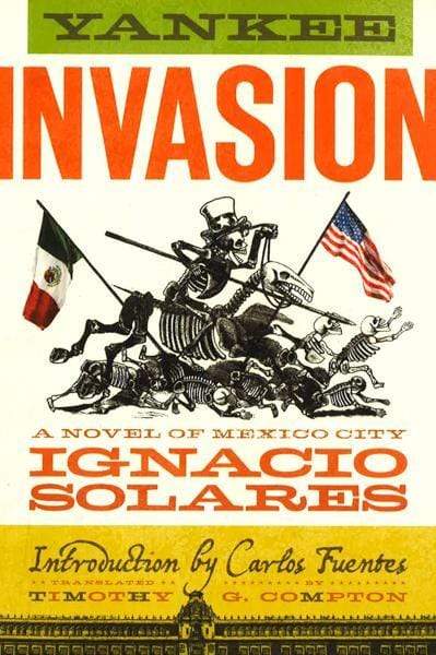 Yankee Invasion: A Novel Of Mexico City
