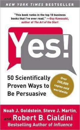 Yes! : 50 Scientifically Proven Ways To Be Persuasive