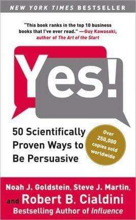 Yes! : 50 Scientifically Proven Ways To Be Persuasive