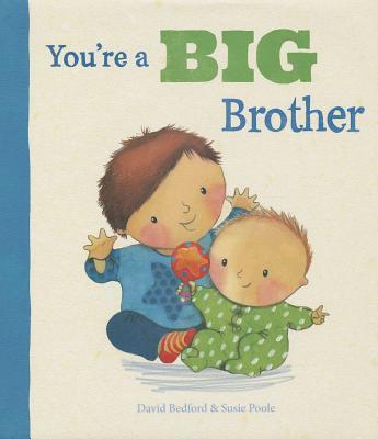 You're a Big Brother (HB)