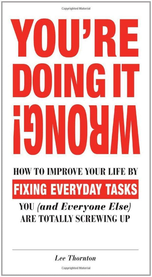 You're Doing It Wrong