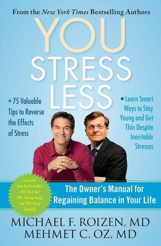 You Stress Less: The Owner's Manual for Regaining Balance in Your Life