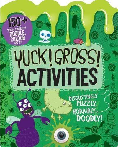 Yuck! Gross! Activities - Doodle, Colour And Play (Bumper Activity Book)