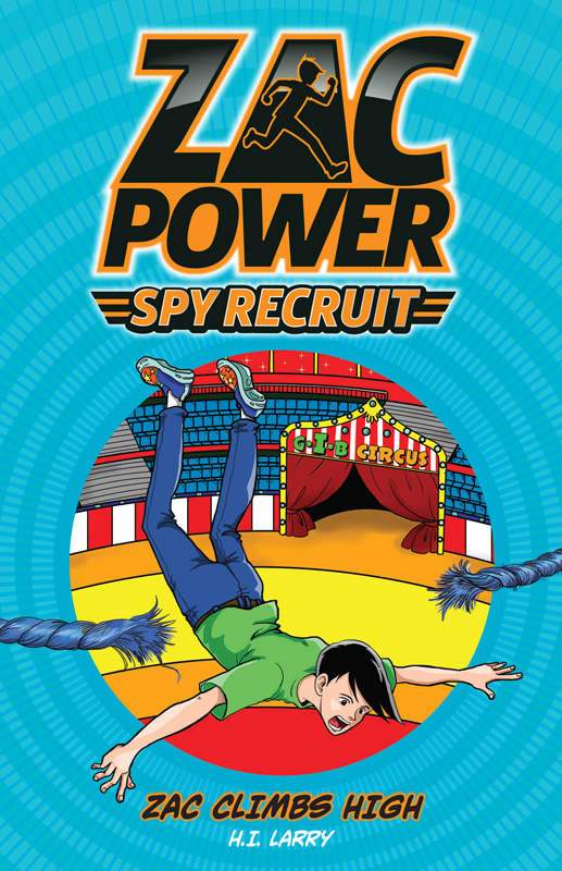 Zac Power Spy Recruit: Zac Climbs High