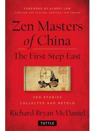 Zen Masters Of China: The First Step East (HB)