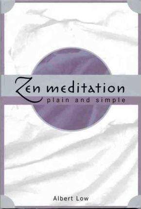 Zen Meditation: Plain and Simple