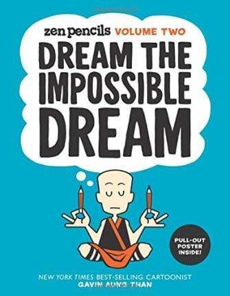 Zen Pencils Volume Two: Dream The Impossible Dream