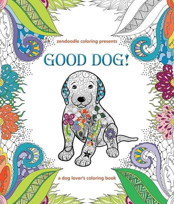 Zendoodle Coloring Presents: Good Dog!