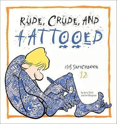 Zits Rude, Crude, and Tattooed: Sketchbook No. 12